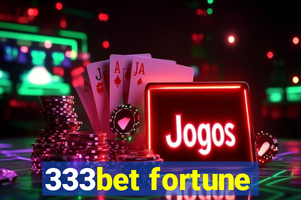 333bet fortune